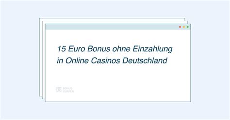  casino bonus ohne einzahlung 15 euro